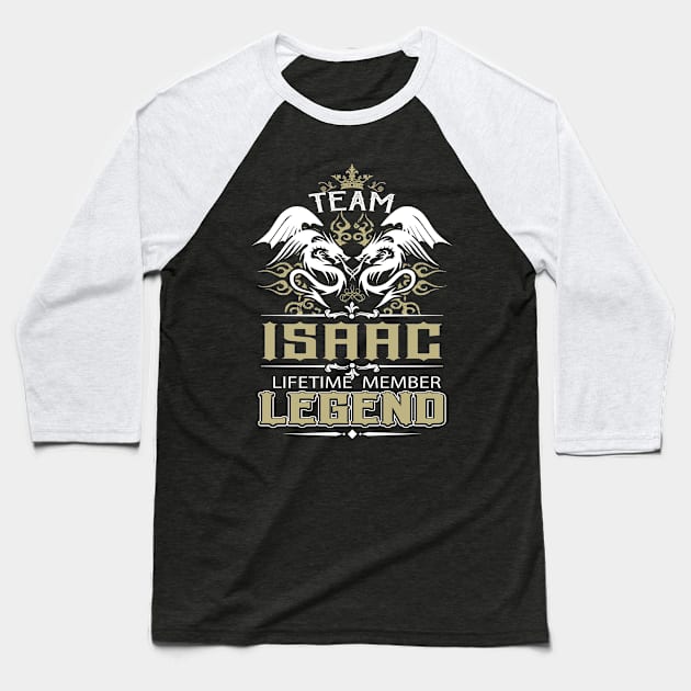 Isaac Name T Shirt -  Team Isaac Lifetime Member Legend Name Gift Item Tee Baseball T-Shirt by yalytkinyq